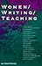 Women/Writing/Teaching
