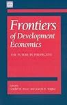 Frontiers of Development Economics: The Future in Perspective Frontiers of Development Economics: The Future in Perspective