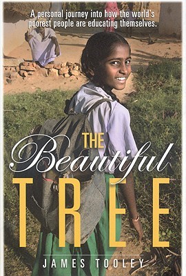 The Beautiful Tree: A Personal Journey Into How the World's Poorest People Are Educating Themselves (Hardcover)