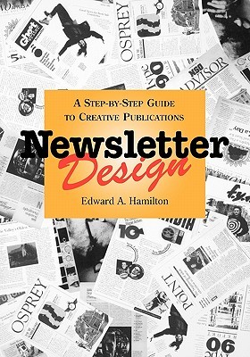 Newsletter Design: A Step-by-Step Guide to Creative Publications (Design & Graphic Design)