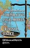 An Introduction to Comparative Legal Models of Criminal Justice An Introduction to Comparative Legal Models of Criminal Justice