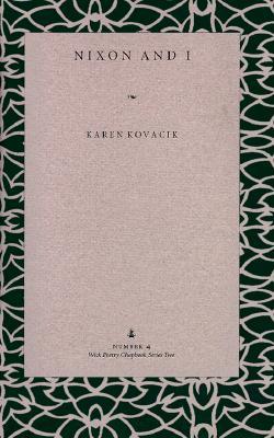 Nixon and I (Wick Chapbook Series 2)