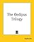 The Oedipus Trilogy