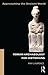 Roman Archaeology for Historians (Approaching the Ancient World)