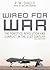 Wired for War: The Robotics Revolution and Conflict in the 21st Century