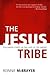 The Jesus Tribe: Following Christ in the Land of the Empire