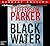 Black Water by T. Jefferson Parker