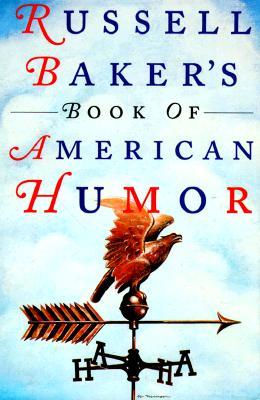 Russell Baker's Book of American Humor (Hardcover)