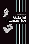 The Essential Gabriel Fitzmaurice The Essential Gabriel Fitzmaurice
