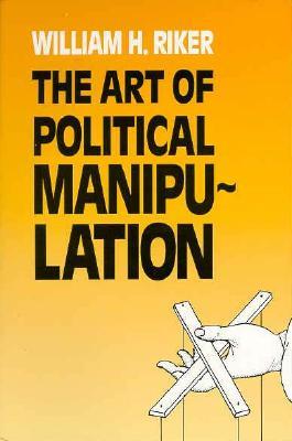 The Art of Political Manipulation (Paperback)