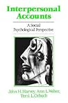 Interpersonal Accounts: A Social Psychological Perspective (Social Psychology and Society)