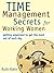 Time Management Secrets for...