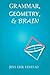 Grammar, Geometry, and Brain (Volume 200) (Lecture Notes)