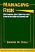 Managing Risk: Methods for Software Systems Development (Sei Series in Software Engineering)