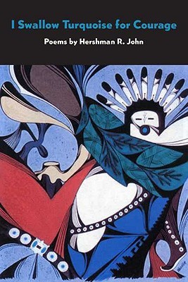 I Swallow Turquoise for Courage (Volume 61) (Sun Tracks)