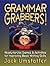 Grammar Grabbers!: Ready-to-Use Games and Activities for Improving Basic Writing Skills (J-B Ed: Ready-to-Use Activities)