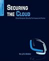 Securing the Cloud: Cloud Computer Security Techniques and Tactics