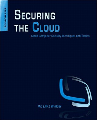 Securing the Cloud: Cloud Computer Security Techniques and Tactics