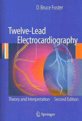 Twelve-Lead Electrocardiography: Theory and Interpretation (Paperback)