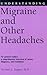 Understanding Migraine and Other Headaches (Understanding Health and Sickness)