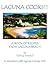 Laguna Cooks!!!: A Book of Recipes from Laguna Beach