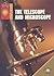 The Telescope and Microscope (Great Inventions)