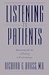 Listening to Patients: Relearning the Art of Healing in Psychotherapy