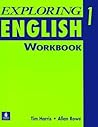 Exploring English, Level 1: Workbook Exploring English, Level 1: Workbook