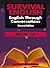 Survival English: English Through Conversations Book 1A