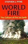 World Fire: The Culture of Fire on Earth World Fire: The Culture of Fire on Earth