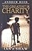 The Greatest Is Charity by Ian J. Shaw