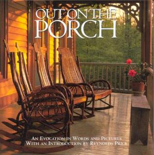 Out on the Porch: An Evocation in Words and Pictures (Hardcover)