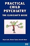 Practical Child Psychiatry: The Clinician's Guide