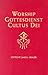 Worship Gottesdienst Cultus Dei
