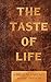 The Taste of Life: A Biblic...