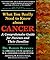 What You Really Need to Know about Cancer: A Comprehensive Guide for Patients and Their Families