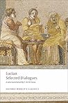 Selected Dialogues by Lucian of Samosata