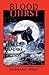 Blood Thirst 100 Years of Vampire Fiction by Leonard Wolf