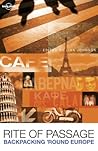 Rite of Passage: Tales of Backpacking 'Round Europe