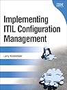 Implementing ITIL Configuration Management Implementing ITIL Configuration Management