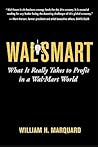 Wal-Smart: What It Really Takes to Profit in a Wal-Mart World