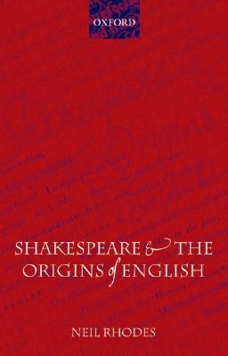 Shakespeare and the Origins of English (Paperback)