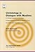 Christology in Dialogue with Muslims: A Critical Analysis of Christian Presentations of Christ for Muslims from the Ninth and Twentieth Centuries (Regnum Studies in Mission)