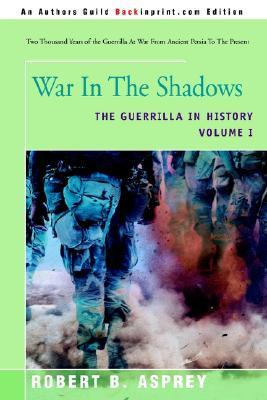 War In The Shadows: The Guerrilla in History (Paperback)