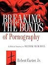 Breaking the Bonds of Pornography