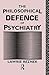 The Philosophical Defence of Psychiatry (Philosophical Issues in Science)