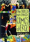 Raw Boiled & Cooked: Comics on the Verge