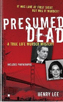 Presumed Dead: A True Life Murder Mystery (Berkley True Crime)