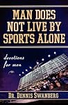 Man Does Not Live...