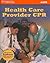 Health Care Provider CPR